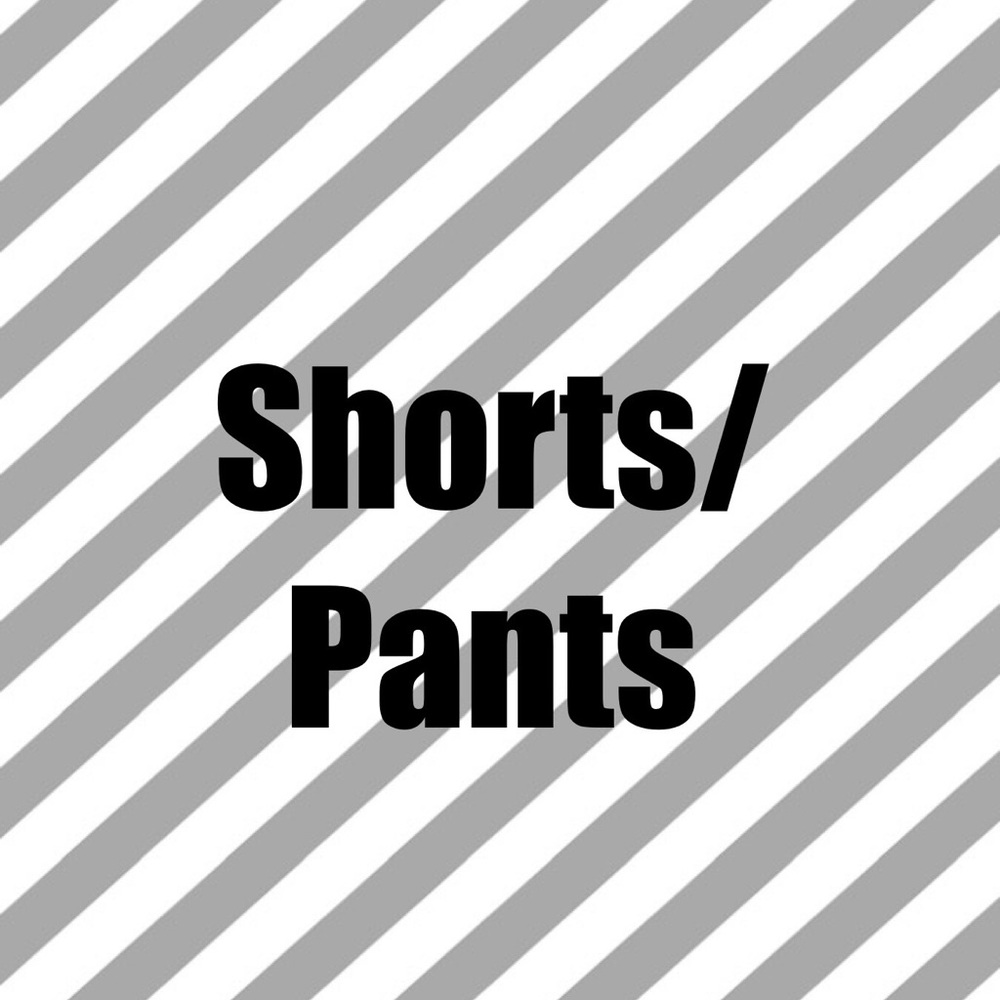 Shorts/Pants